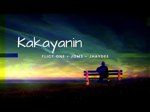 Kakayanin - Flict One , Joms and Jhaydee