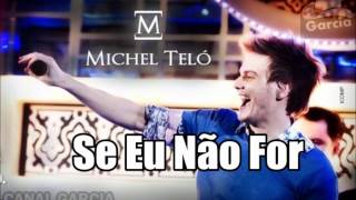 Michel Teló - Se Eu Não For