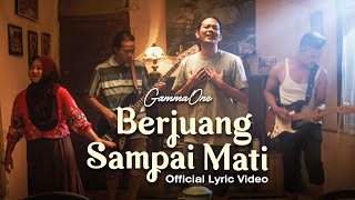 Download lagu GammaOne - Berjuang Sampai Mati (Lyric Video) mp3 Download lagu GammaOne - Berjuang Sampai Mati (Lyric Video) mp3