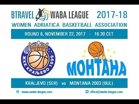 2017-18 BTravel WABA League - R6: Kraljevo - Montana 2003 (22/11)