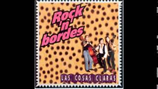 Rock 'n' Bordes - Las cosas claras (1992) (Full Album)