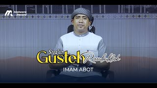 Download lagu SYAIR GUSTEH ROSULULLAH - IMAM ABOT || Menceritakan Kelahiran Rasulullah Saw mp3