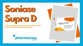 Soniase Supra D y Embarazo. Cómo Tomar, Para Qué Sirve