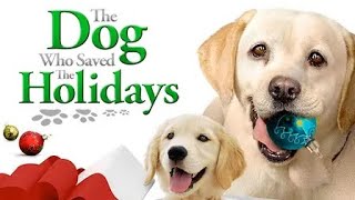The Dog Who Saved the Holidays Trailer.mov