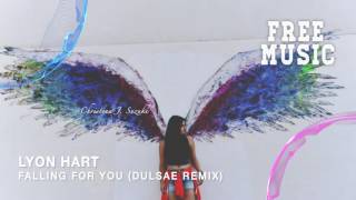 Lyon Hart - Falling For You (Dulsae Remix)