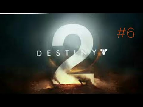 Let's Play Destiny 2 Co-op Playthrough Part.6 I Had Everything Under Control  (No Commentary)