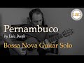Pernambuco | Luiz Bonfá | Bossa Nova Guitar
