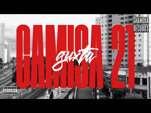 GUXTA - CAMISA 21 ☔️ (LETRA) | Shanoba