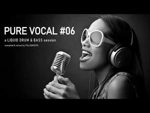 Pure Vocal 06: Liquid Drum & Bass