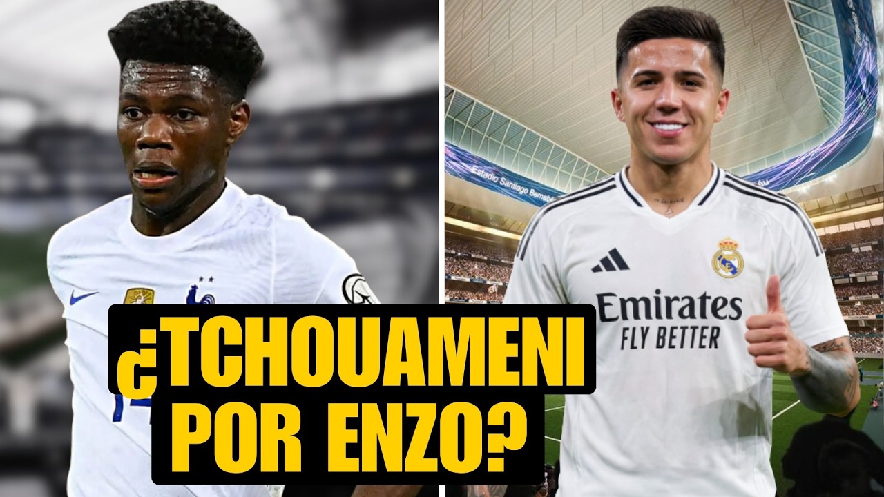 ¿VENDER A TCHOUAMENI PARA COMPRAR A ENZO?: LAS OPCIONES EN EL MEDIO