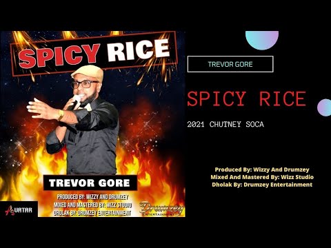 Spicy Rice (2021 Chutney Soca) - Trevor Gore [AVATAR BAND]