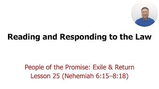 Exile & Return, Lesson 25 (Nehemiah 6 verse 15 to 8 verse 18) TN