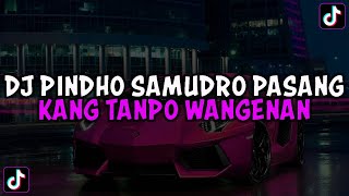 Download lagu DJ PINDHO SAMUDRO PASANG KANG TANPO WANGENAN || DJ LAMUNAN FULL ALBUM JAWA VIRAL TIKTOK TERBARU 2024 mp3