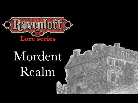 Ravenloft Lore - Mordent Realm