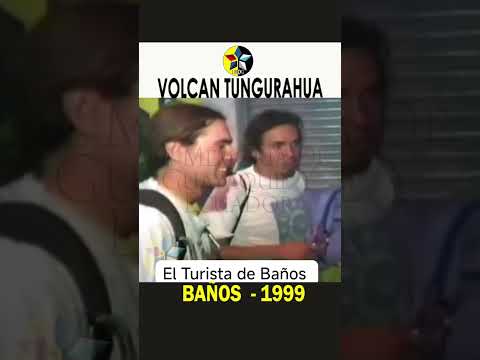 EVACUACION VOLCAN TUNGURAHUA - BAÑOS DE AGUA SANTA 1999