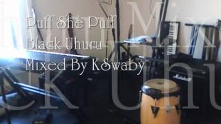 Black Uhuru - Puff She Puff - Mixed By KSwaby