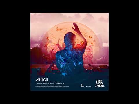 Avicii - Fade Into Darkness (Ray Montreal Bootleg)