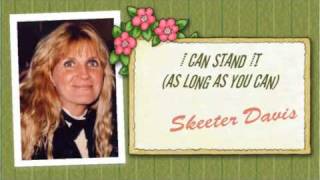 Skeeter Davis - I Can Stand It