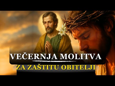 Večernja molitva sv Josipu za zaštitu obitelji i doma.