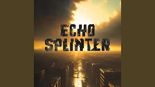 Echo Splinter - Footsteps On The Sun [The Last Stand] 330 video