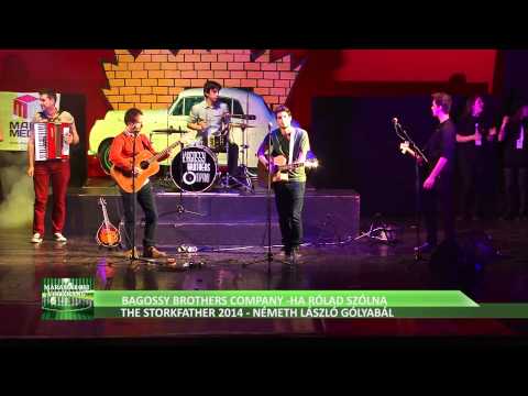 Bagossy Brothers Company - Németh László Gólyabál