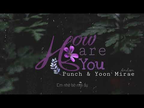 ♩ Vietsub ⋅ How Are You ⋅ Punch & Yoon Mirae