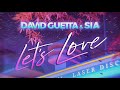 David Guetta & Sia - Let’s Love (Lyric video)