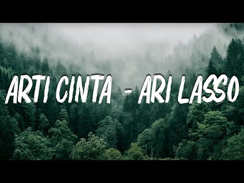 Arti Cinta  - Ari Lasso ( lirik video )