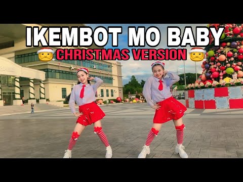 IKEMBOT MO BABY CHRISTMAS DANCE VERSION | Dj Sniper Remix @HANNASOTTO_26 dc: The South Force