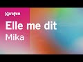 Elle me dit - Mika | Karaoke Version | KaraFun