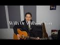 U2 - With Or Without You (Acoustic Cover)