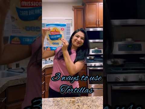 3 ways to use leftover Tortilla