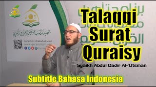 Download lagu Talaqqi Surat Quraisy | Syaikh Abdul Qadir Al Utsmani (Subtitle Bahasa Indonesia) mp3