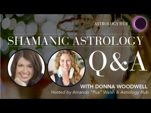 What is Shamanic Astrology? All your questions answered with Donna Woodwell