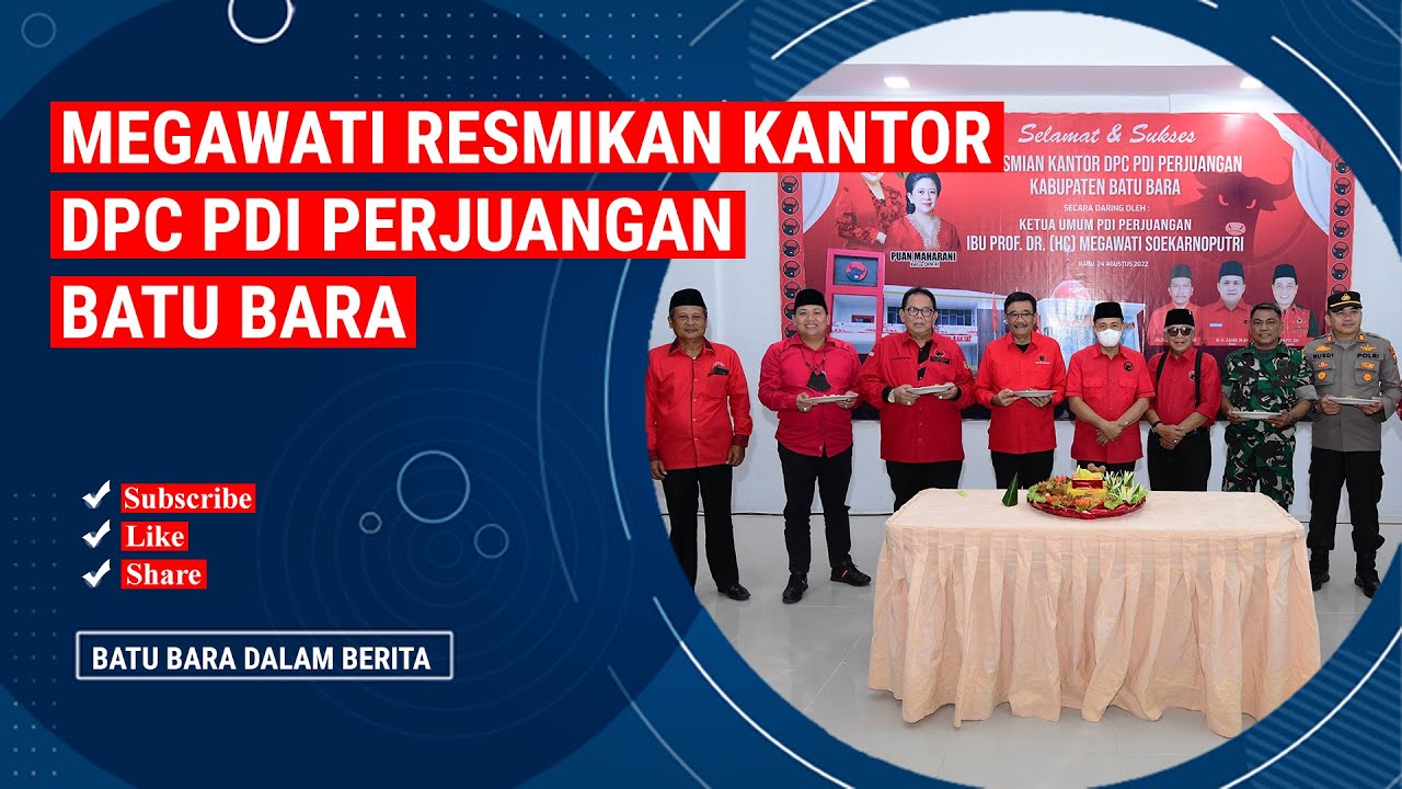 MEGAWATI RESMIKAN KANTOR DPC PDI PERJUANGAN BATU BARA