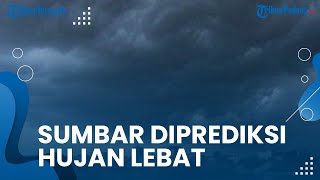 Prakiraan Cuaca Sumatera Barat Senin (24/1): Waspada Hujan Lebat, Disertai Petir dan Angin Kencang