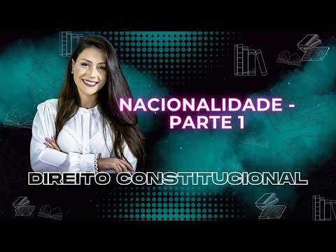 Nationality Rights - Part 1 | Constitutional Law | Adriane Fauth