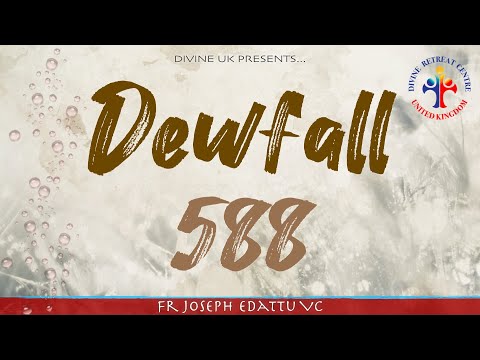 Dewfall 588 - You shall call and the Lord will answer