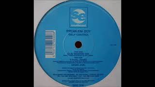Problem Boy - Self Control (T-Total Remix)
