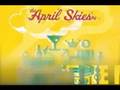 The April Skies-How It All Played Out
