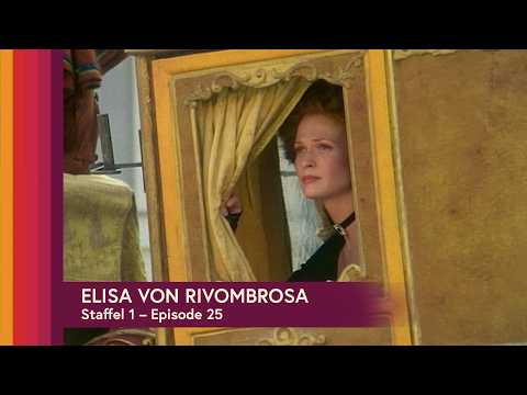 ⚜️ Elisa von Rivombrosa, Staffel 1 - Folge 25 |  👑 Zwischen Adel, Intrigen und Leidenschaft ❤️