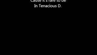Tenacious d - Friendship is rare - with lyrics