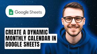 How To Create A Dynamic Monthly Calendar In Google Sheets [2026 Guide]