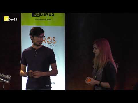 JSDayES 2018 - Eduardo Sada, Cristina Ponce - "Creando las aplicaciones del futuro hoy"