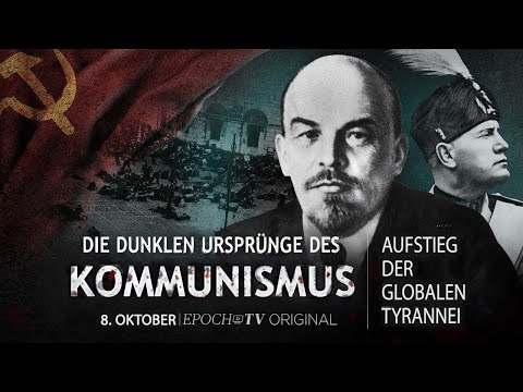 Aufstieg der globalen Tyrannei: Die dunklen Ursprünge des Kommunismus  – Teil 4