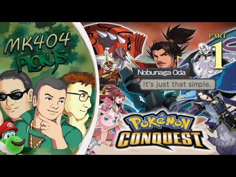 MK404 Plays Pokémon Conquest PT1 - The Better Samurai Warriors 3[Main Story 1]