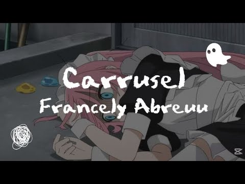 Francely Abreuu - Carrusel (Lyric Video / Letra) || así suena la ansiedad 💔
