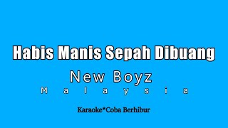Download lagu New Boyz - Habis Manis Sepah Dibuang (Karaoke HD) mp3