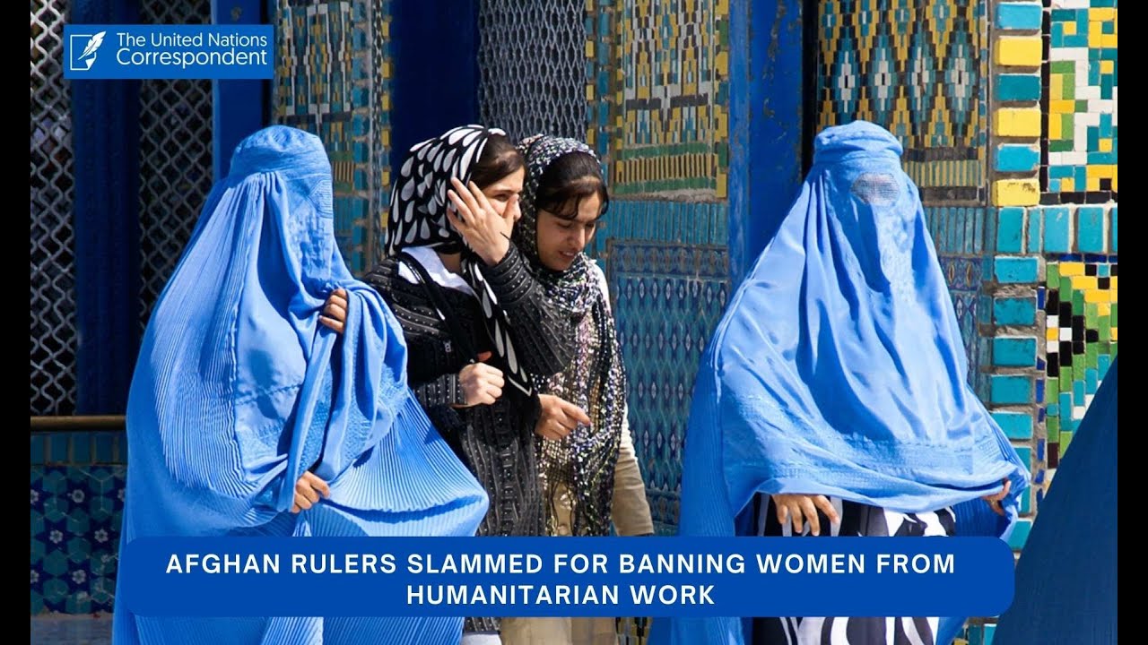 Afghan rulers slammed for banning women from humanitarian work