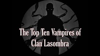 The Top Ten Vampires of Clan Lasombra